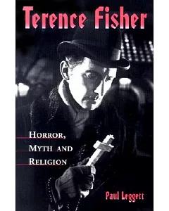 Terence Fisher: Horror, Myth and Religion