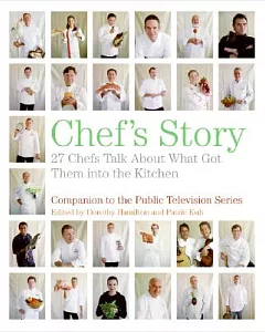 Chef’s Story: 27 Chefs Talk About What Got Them into the Kitchen