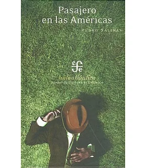 Pasajero En Las Americas/ Passenger in the Americas: Cartas Y Ensayos Del Exilio