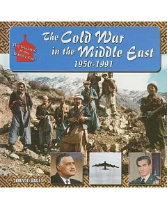 The Cold War in the Middle East, 1950-1991