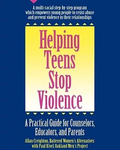 Helping Teens Stop Violence: A Practical Guide for Educators, Counselors, and Parents