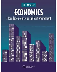 Economics: A Foundation Course for the Built Environment