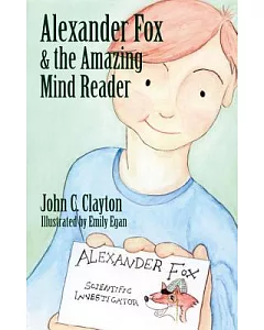 Alexander Fox and the Amazing Mind Reader