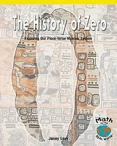 The History of Zero: Exploring Our Place-Value Number System