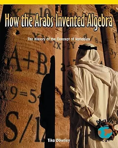 How the Arabs Invented Algebra: The History of the Concept of Variables