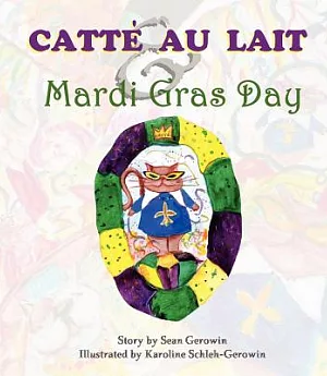 Catte Au Lait & Mardi Gras Day