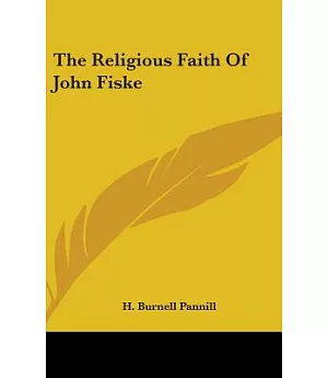 The Religious Faith of John Fiske