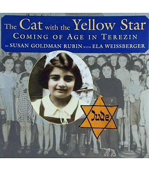 The Cat With The Yellow Star: Coming of Age in Terezin