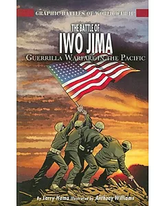 The Battle of Iwo Jima: Guerilla Warfare in the Pacific