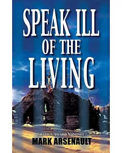 Speak Ill of the Living