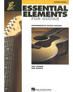 Essential Elements for Guitar: Comprehensive Guitar Method, Guitar Book 1