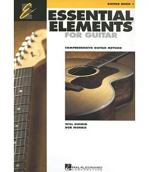 Essential Elements for Guitar: Comprehensive Guitar Method, Guitar Book 1