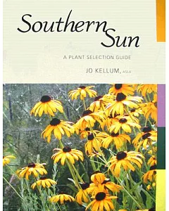 Southern Sun: A Plant Selection Guide