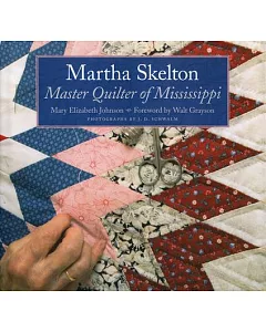 Martha Skelton: Master Quilter of Mississippi