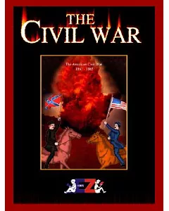 The Civil War: The American Civil War 1861-1865