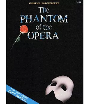 The Phantom of the Opera: Flute