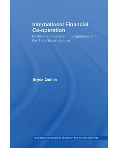 International Financial Co-operation: Political Economics of Compliance with the 1988 Basel Accord