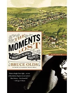 The Moments Lost: A Midwest Pilgrim’s Progress