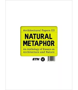 Natural Metaphor: Architectural Papers III