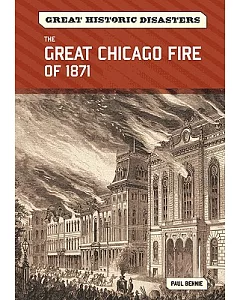 The Great Chicago Fire of 1871