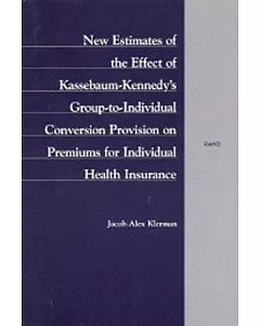 New Estimates of the Effect of Kassebaum-Kennedy’s Group-To-Individual Conversion Provision on Premiums for Individual Health I