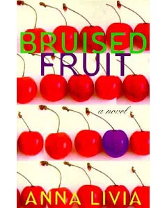 Bruised Fruit: A Novel