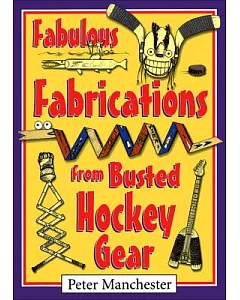 Fabulous Fabrications From Busted Hockey Gear