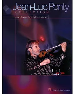 jean-luc Ponty Collection: Lead Sheets for 22 Compositions