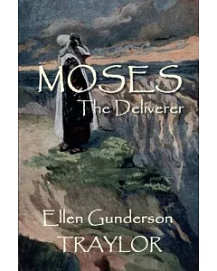 Moses: The Deliverer