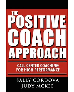 The Positive Coach Approach: Call Center Coaching for High Performance