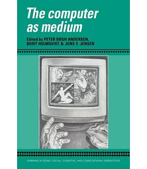 The Computer As Medium