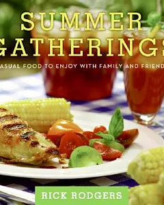 Summer Gatherings: Casual Food to Enjoy With Family and Friends