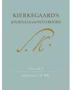 Kierkegaard’s Journals and Notebooks: Journals EE-KK