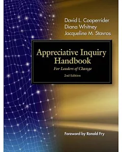 Appreciative Inquiry Handbook: For Leaders of Change