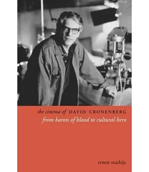 The Cinema of David Cronenburg: From Baron of Blood to Cultural Hero