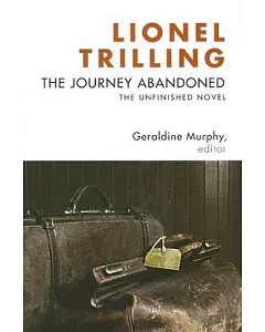The Journey Abandoned: The Unfinished Novel