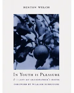 In Youth Is Pleasure & I Left My Grandfather’s House