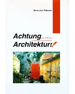 Achtung Architektur!: Image and Phantasm in Contemporary Austrian Architecture