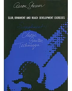 Slur, Ornament and Reach Development Exercises: Supplement I