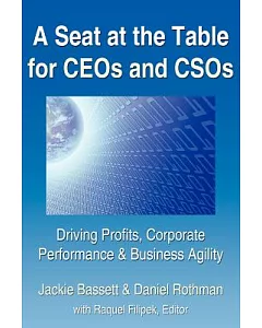 A Seat at the Table for Ceos and Csos: Driving Profits, Corporate Performance & Business Agility