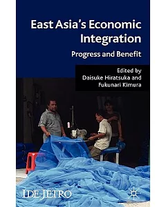 East Asia’s Economic Integration: Progress and Benefit