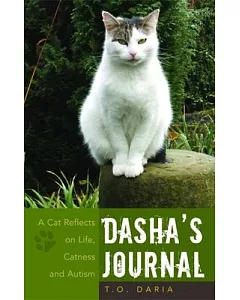 Dasha’s Journal: A Cat Reflects on Life, Catness and Autism