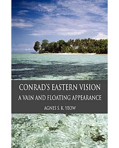 Conrad’s Eastern Vision: A Vain and Floating Appearance