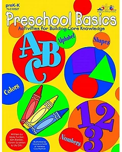 Preschool Basics: Alphabet, Colors, Numbers, Shapes: Activities for Building Core Knowledge