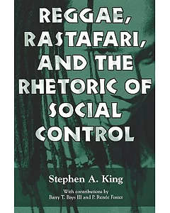 Reggae, Rastafari, and the Rhetoric of Social control