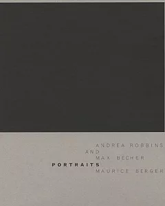andrea Robbins & Max Becher: Portraits