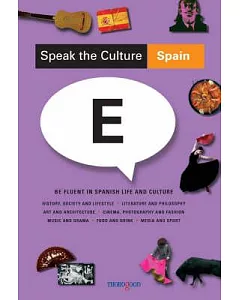 Spain: Be Fluent in Spanish Life and Culture