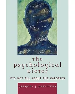 The Psychological Dieter: It’s Not All About the Calories