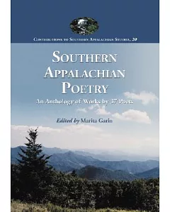 Southern appalachian Poetry: An Anthology of Works by 37 Poets