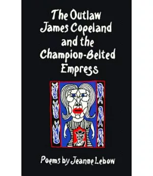 The Outlaw James Copeland and the Champion-Belted Empress